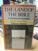 The Land of the bible a historical geography second revised yohanan aharoni