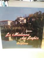 La Madonna dei laghi avigiana