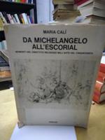 Da michelangelo all'escorial maria cali momenti del dibattito religioso nell'arte del cinquecento