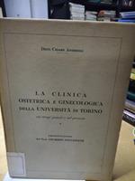 La Clinica ostetrica e ginecologia della università di torino nei tempi passati e nel presente