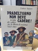 Pradeltorno non deve cadere la lotta dei valdesi per la libertà di coscienza 1525-1561