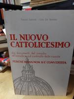 Il Nuovo cattolicesimo perchè roma non si è convertita fausto salvoni lino de benetti