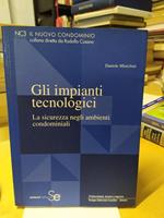 Il nuovo condominio gli impianti tecnologici la sicurezza negli ambienti condominiali daniele minichini