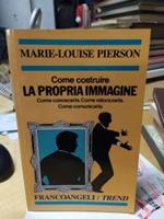 mariel louise pierson come costruire la propria immagine come conoscerla come valorizzarla come comunicarla