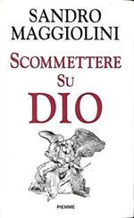 Scommettere su Dio Maggiolini, Sandr