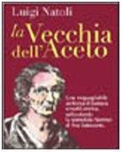 La vecchia dell'aceto Natoli, Luig