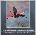 Alle origini dell'alpinismo torinese. Montanari e villeggianti nelle valli di Lanzo Garimoldi, Giusepp