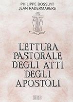 Lettura pastorale degli Atti degli Apostoli. Testimoni della Parola di grazia
