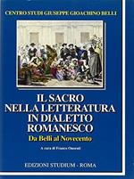 Il sacro nella letteratura in dialetto romanesco. Da Belli al Novecento