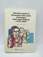 Miscellanea Ballerini Bicentenario della nascita di Monsignor Paolo Angelo Ballerini (1814-1897)