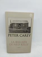 peter carey la ballata di ned kelly frassinelli 2002