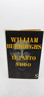 william burroughs il pasto nudo