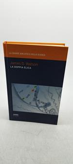 la grande biblioteca della scienza la doppia elica james d watson