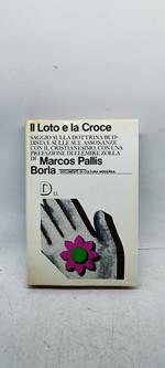 il loto e la croce marcos pallis borla documenti di cultura moderna