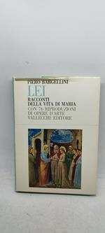 lei racconti della vita di maria con 76 riproduzioni di opere d'arte