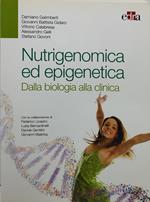 nutrigenomica ed epigenetica dalla biologia alla clinica