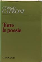 tutte le poesie giorgio caproni