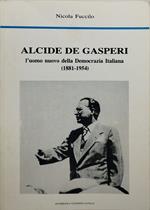 alcide de gasperi l'uomo nuovo della democrazia italiana 1881 195