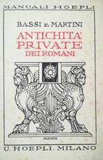 Antichità Private Dei Romani + Antichità Pubbliche Romane