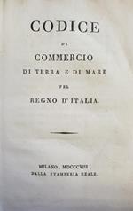 Codice Di Commercio Di Terra E Di Mare Pel Regno D'Italia