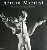 Arturo Martini. La Collezione Banca Popolare Vicentina