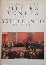 Mostra Della Pittura Veneta Del Settecento In Friuli