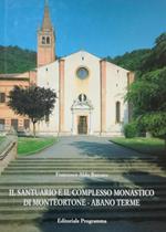 Il Santuario e il complesso monastico di Monteortone - Abano Terme