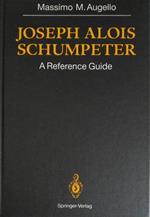 Joseph Alois Schumpeter. A Reference Guide