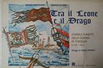 Tra Il Leone E Il Drago. Storia A Fumetti Della Guerra Di Chioggia (1378 - 1381)