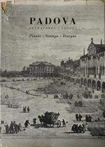 Padova Attraverso I Secoli. Piante, Stampe, Disegni