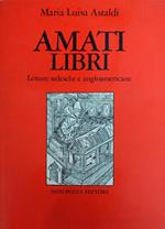 Amati Libri. Letture Tedesche E Angloamericane