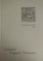 Prime Relazioni Di Navigatori Italiani Sulla Scoperta Dell'America. Colombo - Vespucci - Verazzano