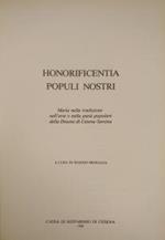 Honoreficentia Populi Nostri. Maria Nella Tradizione Nell'Arte E Nella Pieta' Popolare Della Diocesi Di Cesena - Sarsina