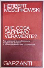 Che Cosa Sappiamo Veramente? Le Scienze Esatte E Il Loro Contributo Alla Conoscenza