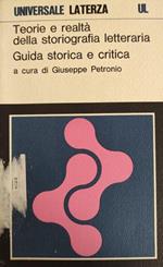 Teorie E Realta' Della Storiografia Letteraria. Guida Storica E Critica