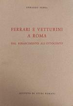 Ferrari E Vetturini A Roma. Dal Rinascimento All'Ottocento