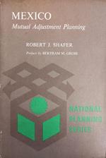 Mexico. Mutual Adjustment Planning Di: Shafer Robert J.