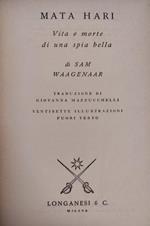 Mata Hari. Vita E Morte Di Una Spia Bella