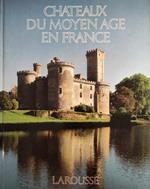 Chateaux Du Moyen Age En France Di: Mercien-Sivadjian Eve Sivadjian Jean-Louis