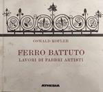 Ferro Battuto. Lavori Di Fabbri Artisti