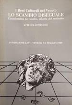 I Beni Culturali Nel Veneto Lo Scambio Diseguale Eccezionalità Del Lascito, Miseria Del Restituito