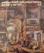 Catalogo Bolaffi Della Pittura Italiana Del '600 E Del '700 N.2 Di: S. A.