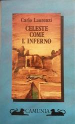 Celeste Come L'Inferno