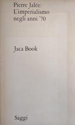 L' Imperialismo Negli Anni '70