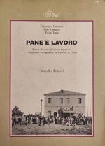 Pane E Lavoro. Storia Di Una Colonia Cooperativa