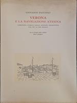 Verona E La Navigazione Atesina. Compendio Storico Delle Attivita' Produttive Dal Xii Al Xix Secolo