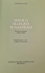 Magica Allegria Di Naufragi. Fortunato Depero (1892/1960)