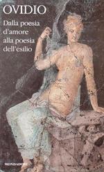 Dalla Poesia D'Amore Alla Poesia Dell'Esilio. Vol.1