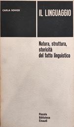 Il Linguaggio. Natura, Struttura, Storicità Del Fatto Linguistico