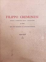 Filippo Cremonesi. Sindaco - Commissario Regio - Governatore Di Roma. Nei Suoi Manifesti Ai Cittadini Romani